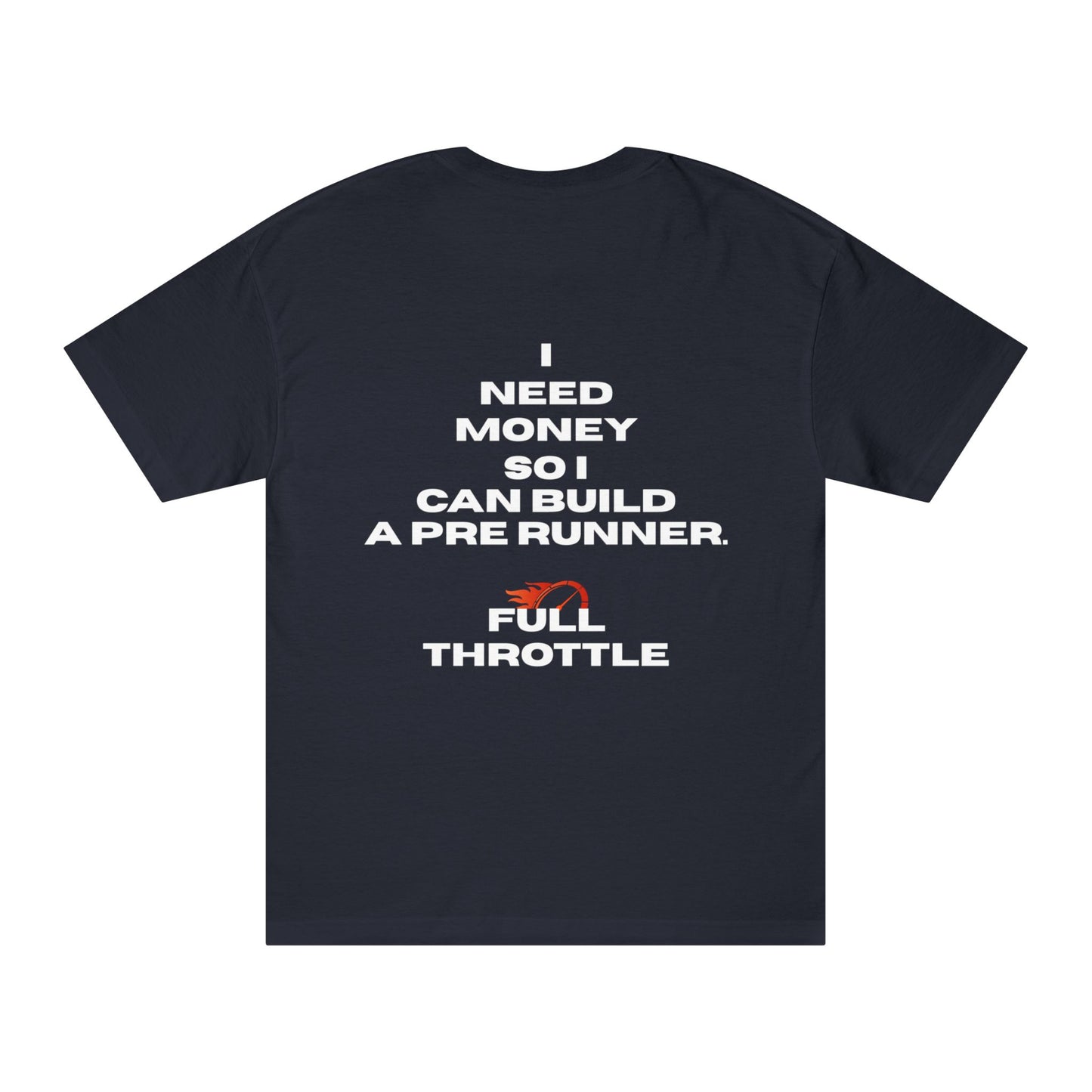 I Need Money to Build a Pre Runner' Graphic Tee