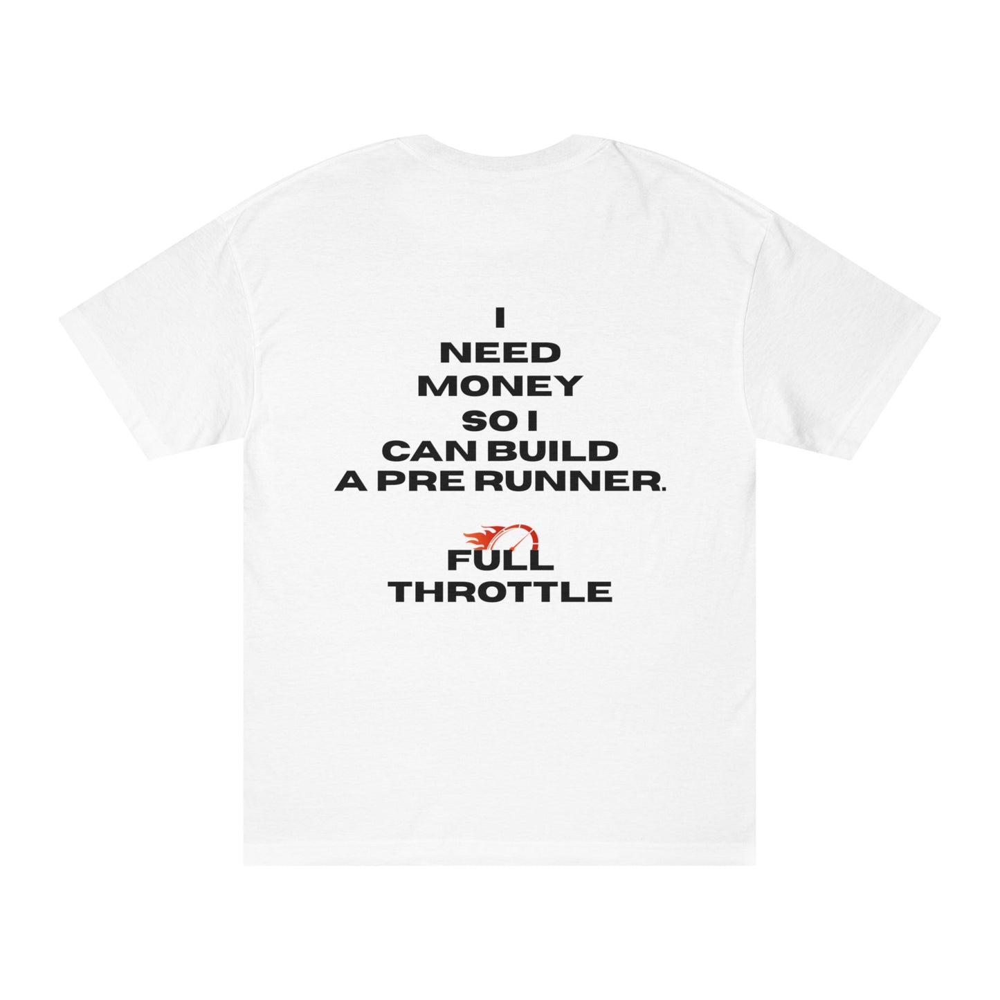 I Need Money to Build a Pre Runner' Graphic Tee